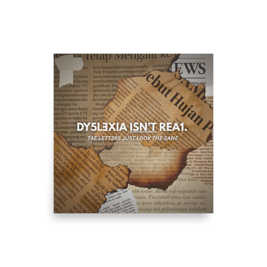 "Dyslexia isn't real" Square Poster